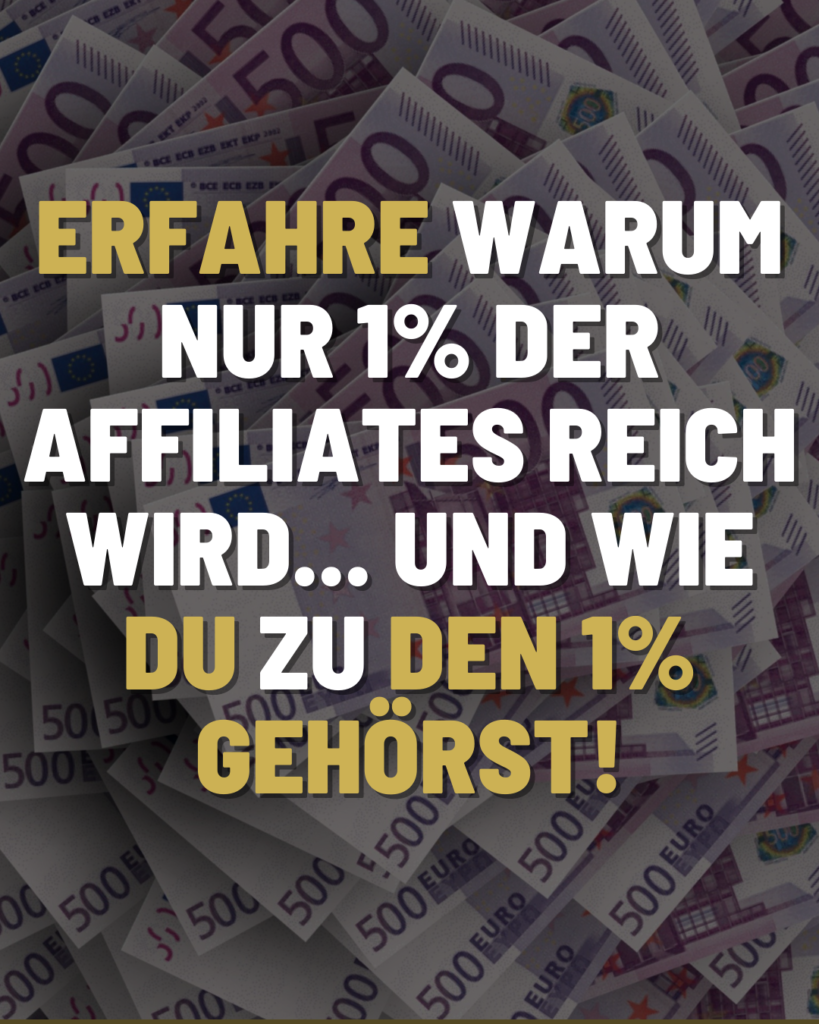 gehöre zu den 1% im Affiliate Marketing