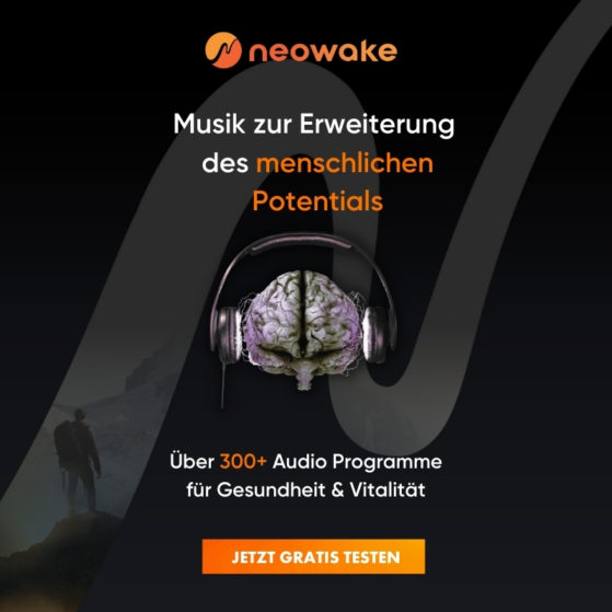 Sammle jetzt deine Neowake Erfahrungen und nutze die Musik zur Erweiterung deines menschlichen Potentials