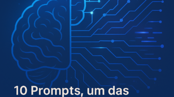 10 Prompts um das verborgene Potenzial von ChatGPT zu verstehen